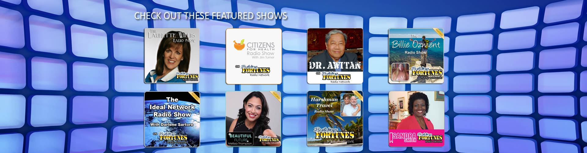 Check Out These Featured Shows on Building Fortunes Radio Network