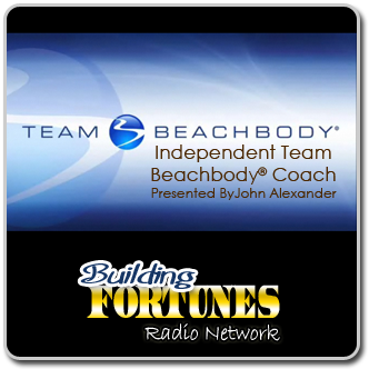 John Alexander Team Beach Body Radio Show