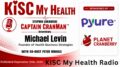 Michael Levin Peter Mingils and Stephen Lukawski on KISC My Health Radio