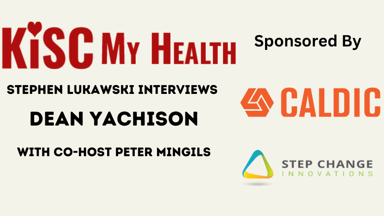 Dean Yachison on KISC My Health with Peter Mingils and Stephen Lukawski
