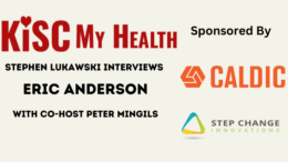 Peter Mingils hosts KISC my health with eric Anderson and Stephen Lukawski
