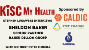 Sheldon Baker and Peter Mingils on building Fortunes KISC My Health with Stephen Lukawski