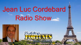 Jean Luc Cordebard with Peter Mingils on Building Fortunes Radio and Youmongus Radio
